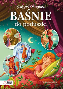 Najpiękniejsze baśnie do poduszki - Opracowanie Zbiorowe