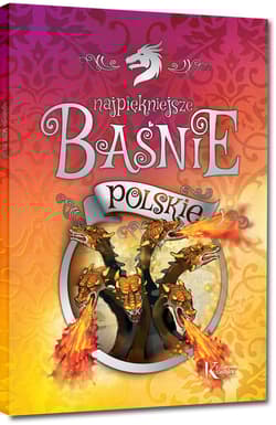 Najpiękniejsze baśnie polskie - Siemieński Lucjan, Wójcicki Kazimierz Wład