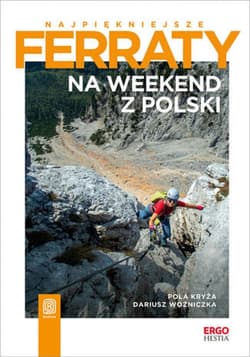 Najpiękniejsze ferraty. Na weekend z Polski - ebook - Kryża Pola, Woźniczka Dariusz