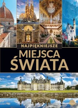 Najpiękniejsze miejsca świata - Dawid Lasociński