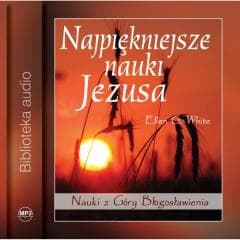 Najpiękniejsze nauki Jezusa Audiobook - White Ellen G.