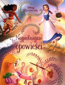 Najpiękniejsze opowieści Disney Księżniczka - Praca zbiorowa