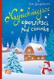 Najpiękniejsze opowieści pod choinkę - Ewa Stadtmuller