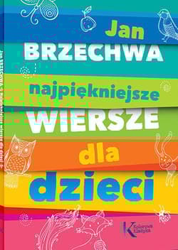 Najpiękniejsze wiersze dla dzieci - Jan  Brzechwa