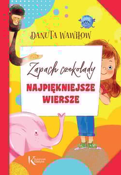 Najpiękniejsze wiersze Zapach czekolady - Danuta Wawiłow