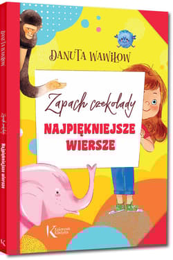 Najpiękniejsze wiersze Zapach czekolady - Danuta Wawiłow
