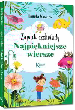 Najpiękniejsze wiersze Zapach czekolady - Danuta Wawiłow