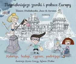 Najpiękniejsze zamki i pałace Europy