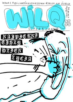 Najpiękniejszy dzień życia. Wilq Superbohater. Tom 35 - Bartosz Minkiewicz, Tomasz Minkiewicz