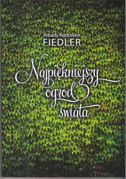 Najpiękniejszy ogród świata - Fiedler Arkady Radosław