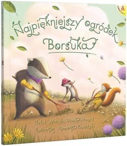 Najpiękniejszy ogródek Borsuka - Arnold Marsha Diane, Kaulitzki Ramona