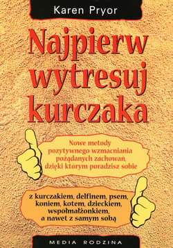 Najpierw wytresuj kurczaka - ebook - Karen Pryor
