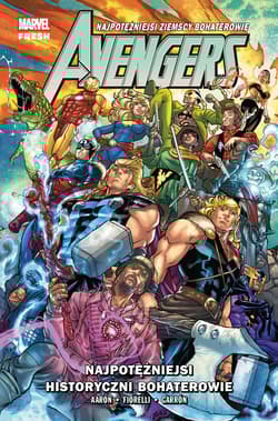Najpotężniejsi historyczni bohaterowie. Avengers. Tom 11 - Jason Aaron