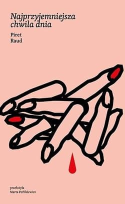 Najprzyjemniejsza chwila dnia - Piret Raud