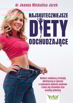 Najskuteczniejsze diety odchudzające - Jurek Joanna Michalina
