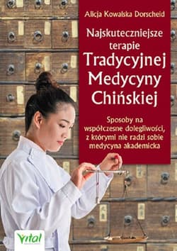 Najskuteczniejsze terapie Tradycyjnej Medycyny Chińskiej