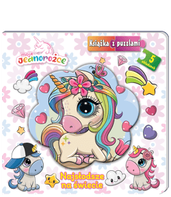 Najsłodsze na świecie. Moje Jednorożce. Książka z puzzlami - Opracowanie Zbiorowe