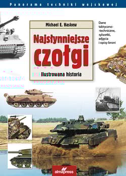 Najsłynniejsze czołgi Ilustrowana historia