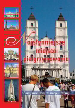 Najsłynniejsze Miejsca Pielgrzymowania - Karol Jastrzębski