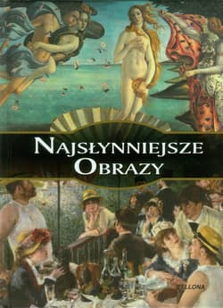 Najsłynniejsze obrazy - Opracowanie Zbiorowe
