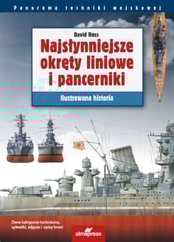 Najsłynniejsze okręty liniowe i pancerniki Ilustrowana historia