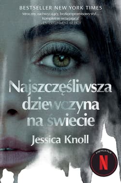Najszczęśliwsza dziewczyna na świecie wyd. kieszonkowe - Jessica Knoll