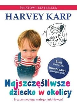 Najszczęśliwsze dziecko w okolicy - Harvey Karp