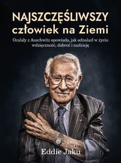 Najszczęśliwszy człowiek na Ziemi - ebook - Eddie Jaku