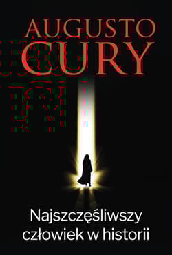 Najszczęśliwszy człowiek w historii - Augusto Cury
