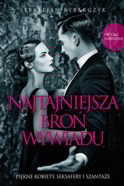 Najtajniejsza broń wywiadu - Sebastian Rybarczyk