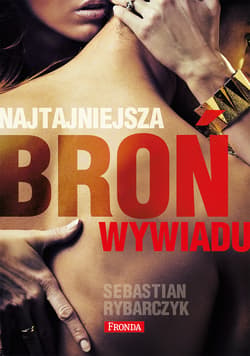 Najtajniejsza broń wywiadu - ebook - Sebastian Rybarczyk