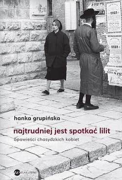 Najtrudniej jest spotkać Lilit wyd. 2024 - Hanka Grupińska