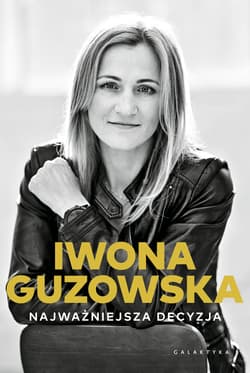 Najważniejsza decyzja - ebook - Iwona Guzowska