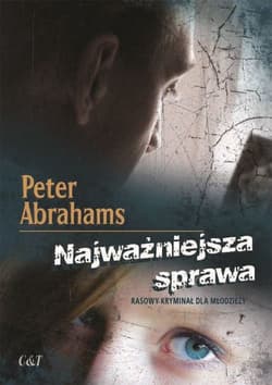 Najważniejsza sprawa - Peter Abrahams