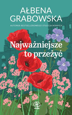 Najważniejsze to przeżyć - ebook - Ałbena Grabowska