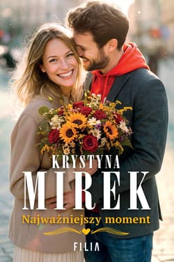 Najważniejszy moment - Krystyna Mirek