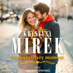 Najważniejszy moment - audiobook - Krystyna Mirek
