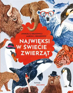 Najwięksi w świecie zwierząt - Andrzej Kruszewicz
