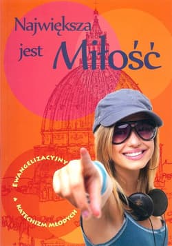 Największa jest Miłość Ewangelizacyjny Katechizm Młodych - Paweł Mąkosa