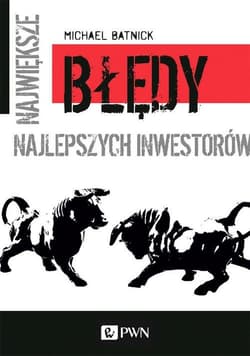 Największe błędy najlepszych inwestorów - Michael Batnick