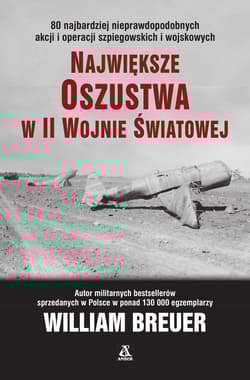 Największe oszustwa w II wojnie światowej - William B. Breuer