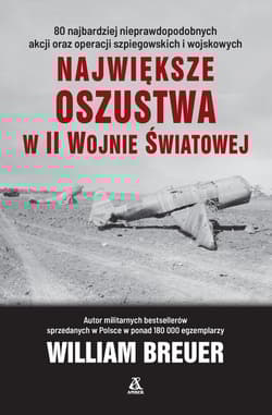 Największe oszustwa w II wojnie światowej - William B. Breuer