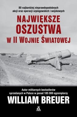 Największe oszustwa w II wojnie światowej - William B. Breuer