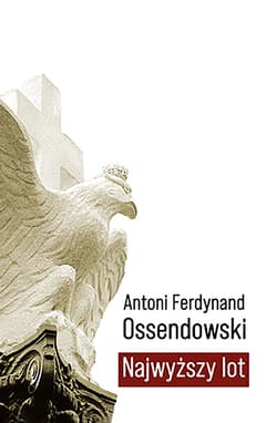 Najwyższy lot - ebook - Antoni Ferdynand Ossendowski