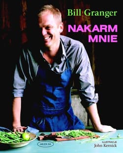 Nakarm mnie - Bill Granger