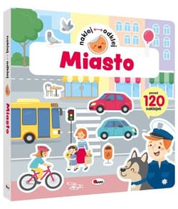 Naklej odklej. Miasto - Opracowanie Zbiorowe