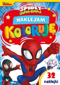 Naklejam i koloruję Marvel Spidey i Super-Kumple - Ilona Siwak