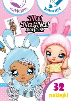 Naklejam i koloruję. Na! Na! Na! Surprise - Praca zbiorowa