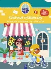 Naklejam, koloruję, uczę się słów. Kolorowe miasto - Praca zbiorowa