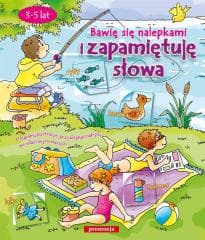 Naklejanki. Bawię się nalepkami i zapamiętuję... - Praca zbiorowa